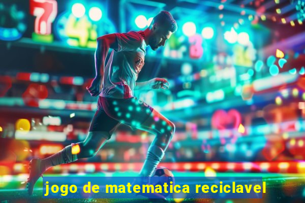 jogo de matematica reciclavel